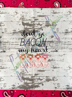 Don't Go Bacon My Heart PANEL--RETAIL